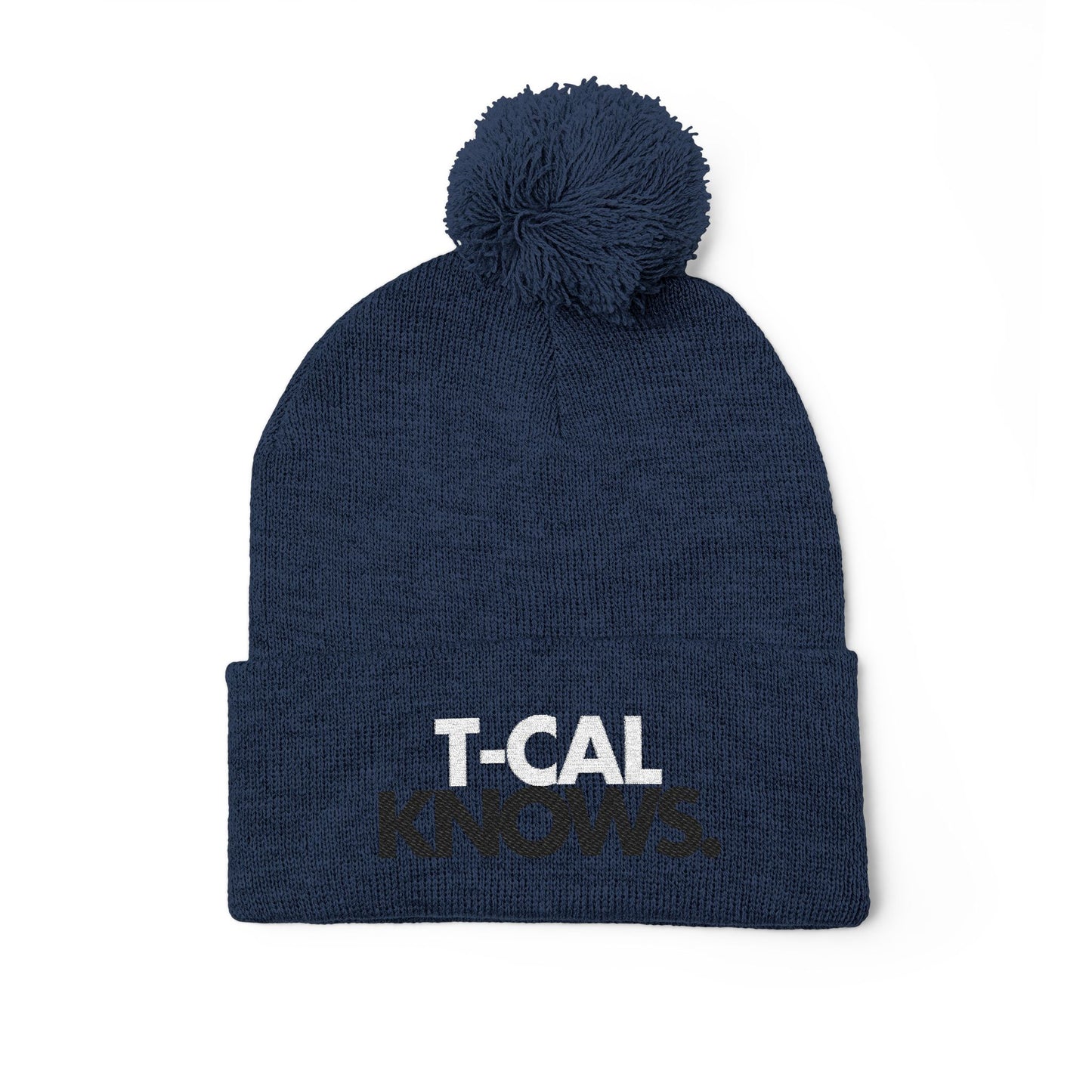 T-Cal Knows - Pom Pom Knitted Beanie, Holiday Gift, Casual Wear