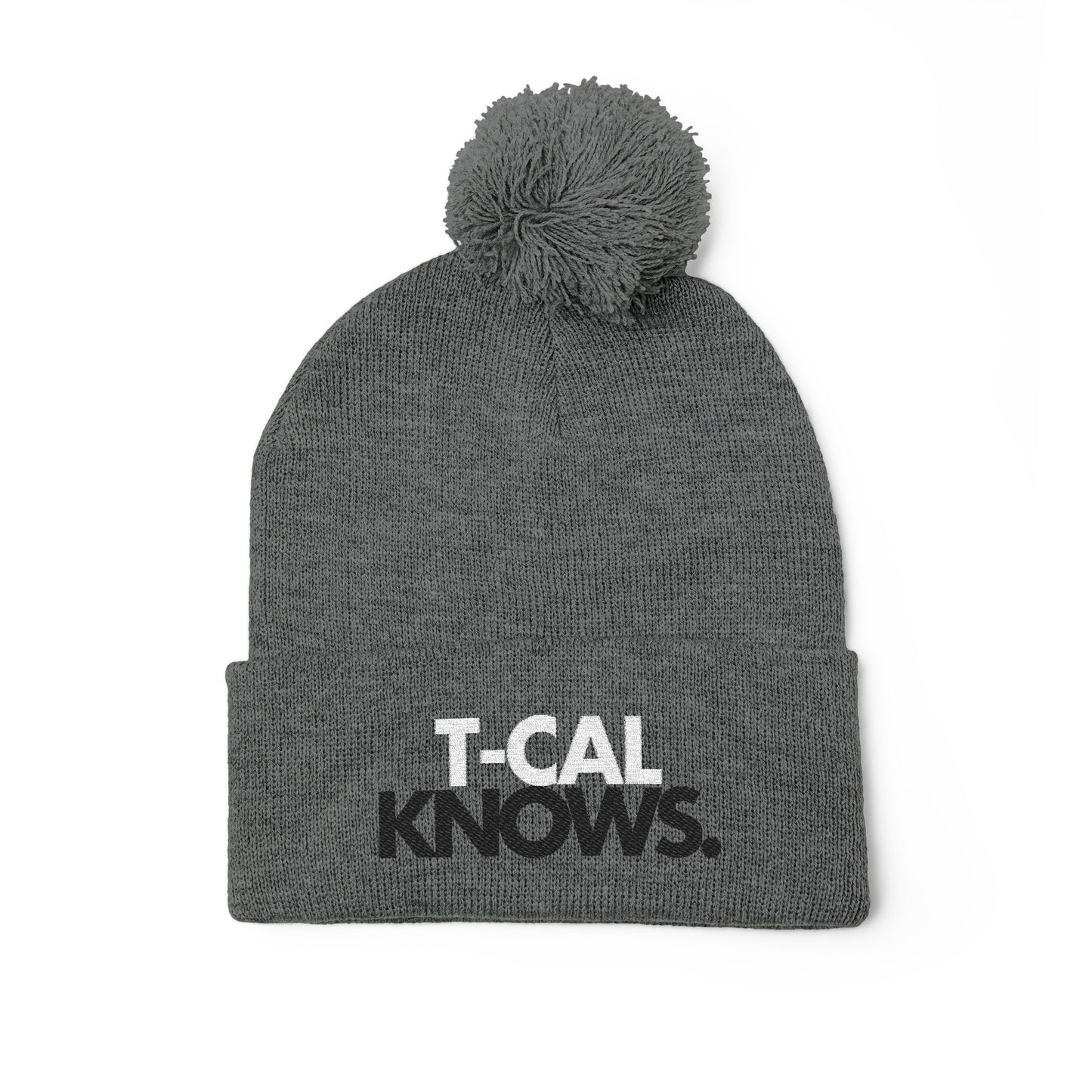 T-Cal Knows - Pom Pom Knitted Beanie, Holiday Gift, Casual Wear