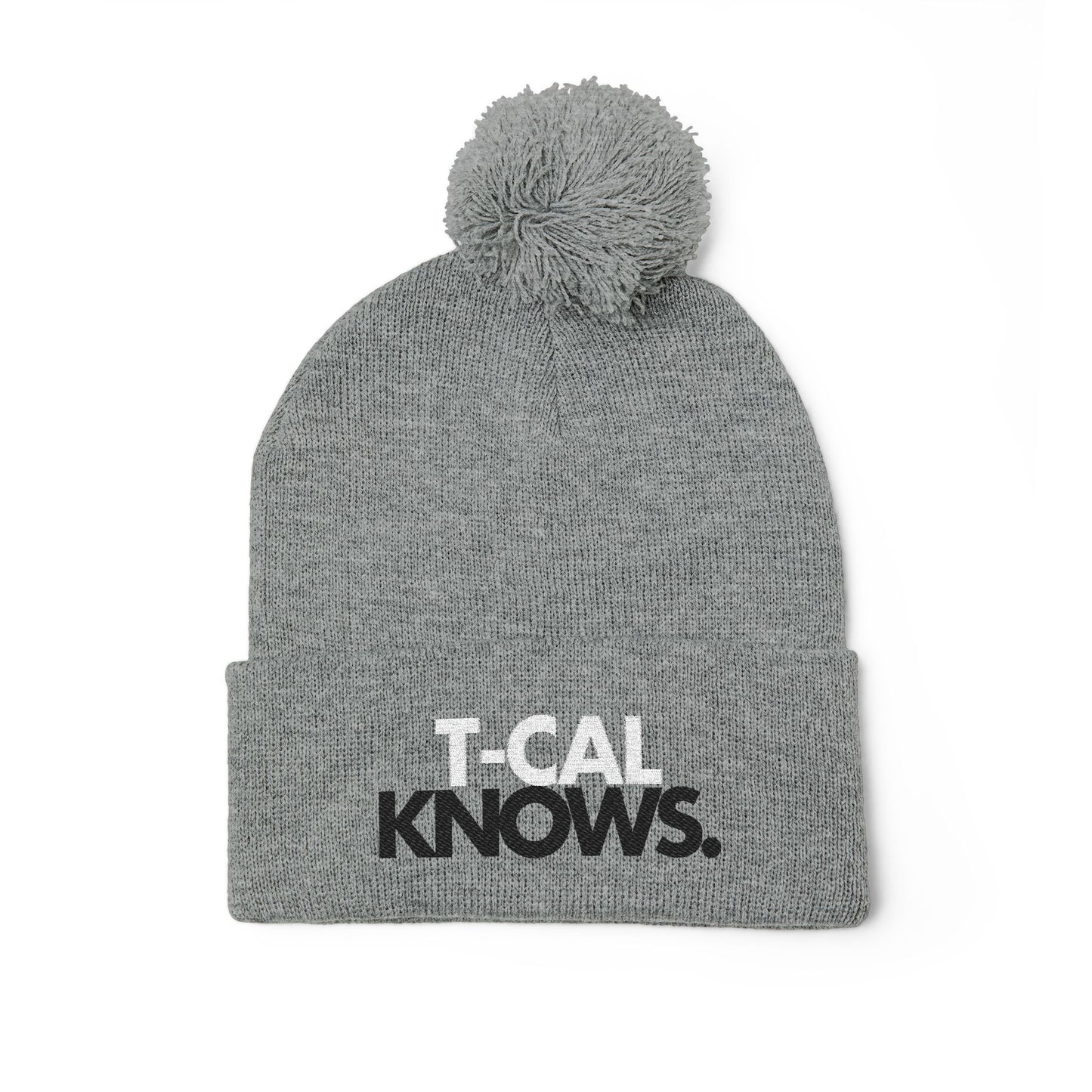 T-Cal Knows - Pom Pom Knitted Beanie, Holiday Gift, Casual Wear
