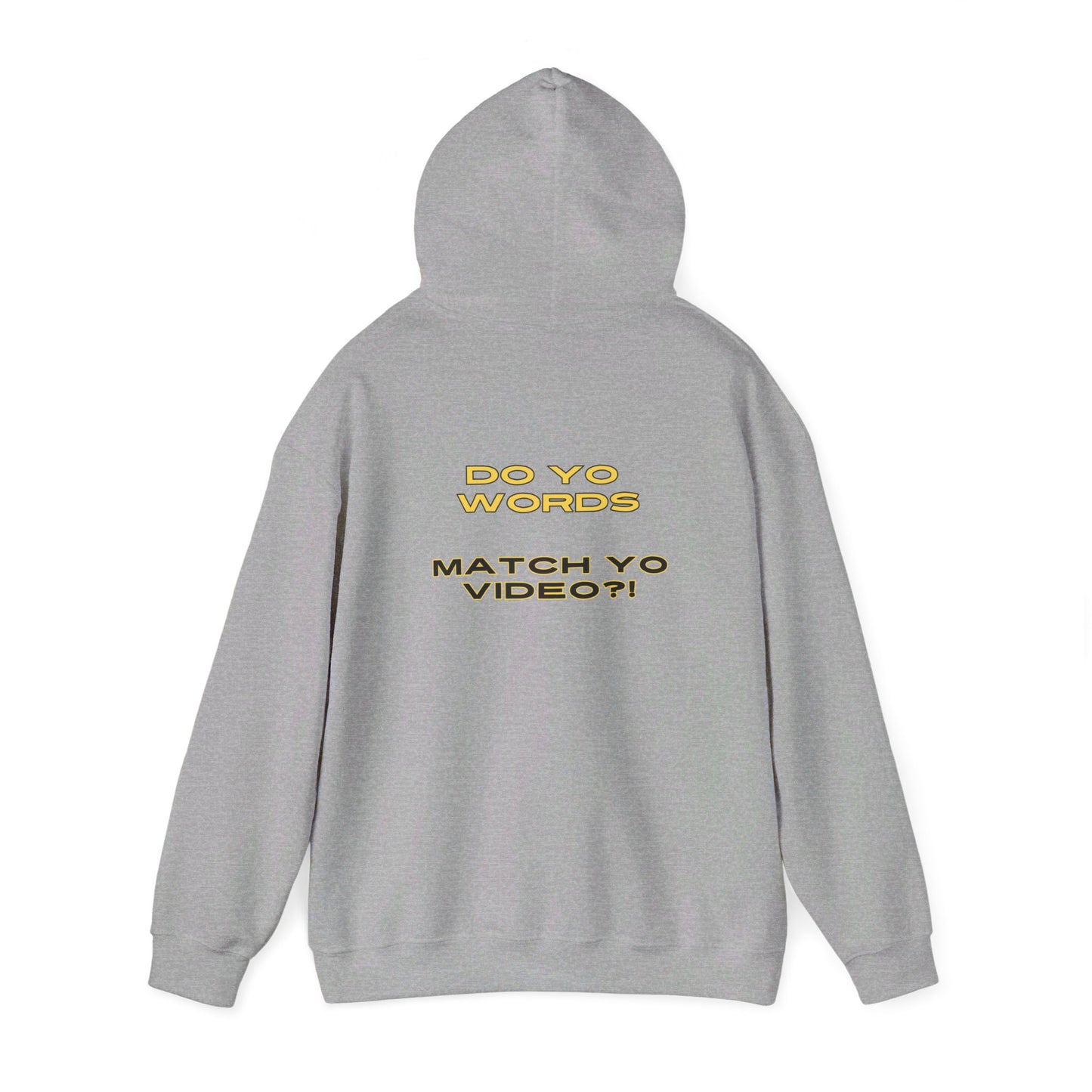Buffed In Prime "Do Yo Words Match Yo Video" Unisex Hoodie (White, Black, Sport Grey, Dark Grey, Charcoal)