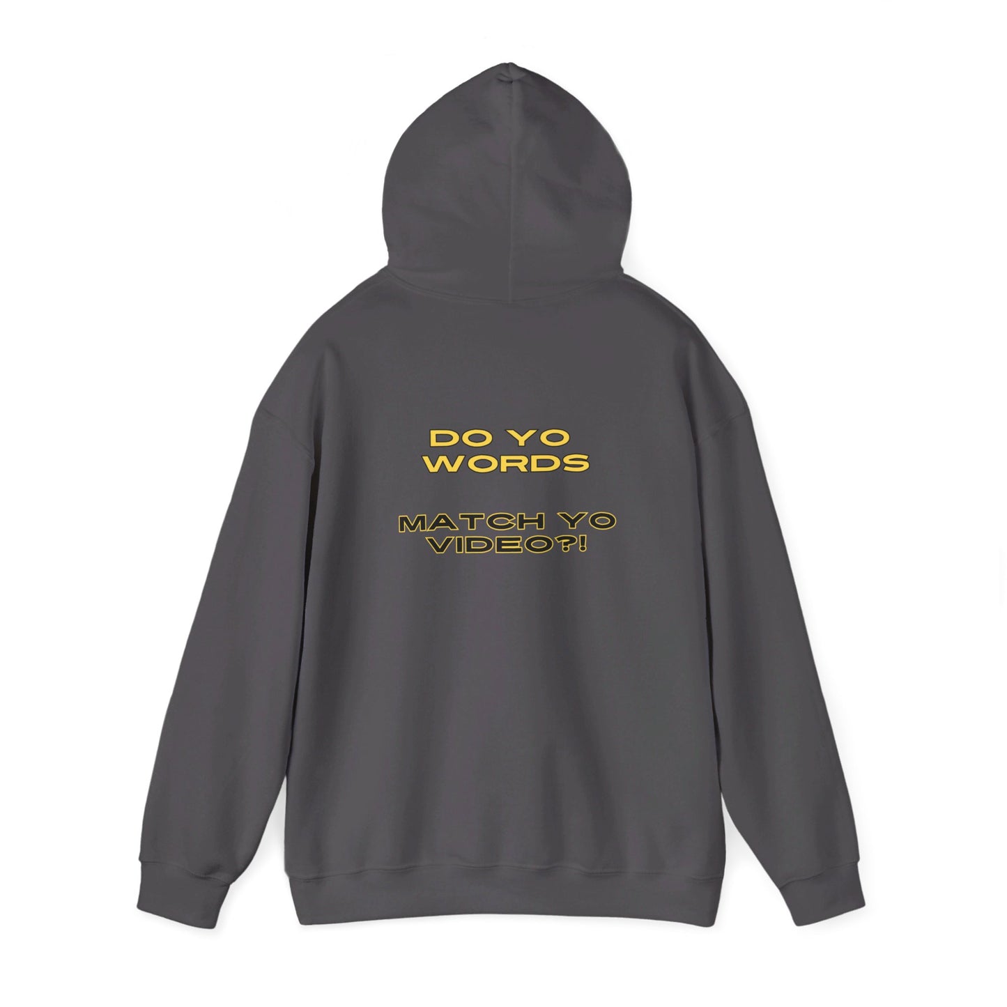 Buffed In Prime "Do Yo Words Match Yo Video" Unisex Hoodie (White, Black, Sport Grey, Dark Grey, Charcoal)