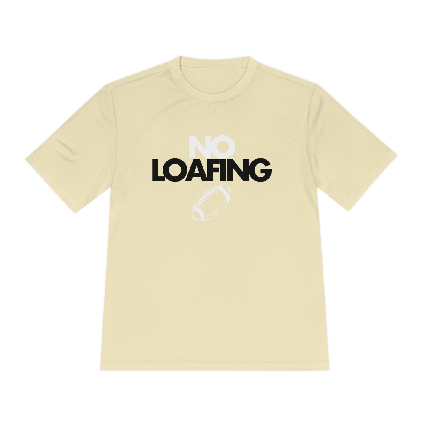 NO LOAFING Moisture Wicking Tee