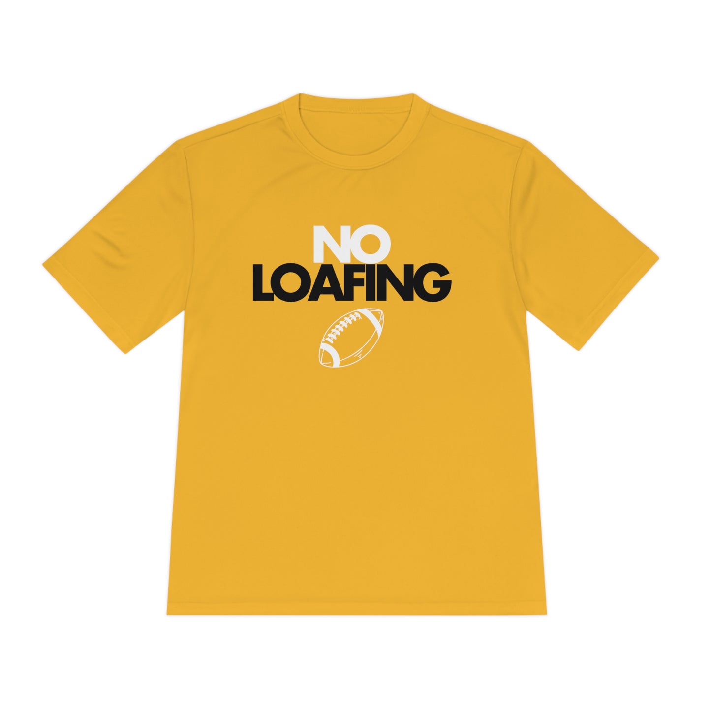 NO LOAFING Moisture Wicking Tee