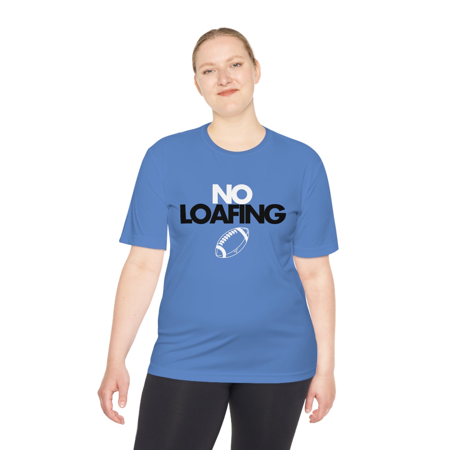 NO LOAFING Moisture Wicking Tee