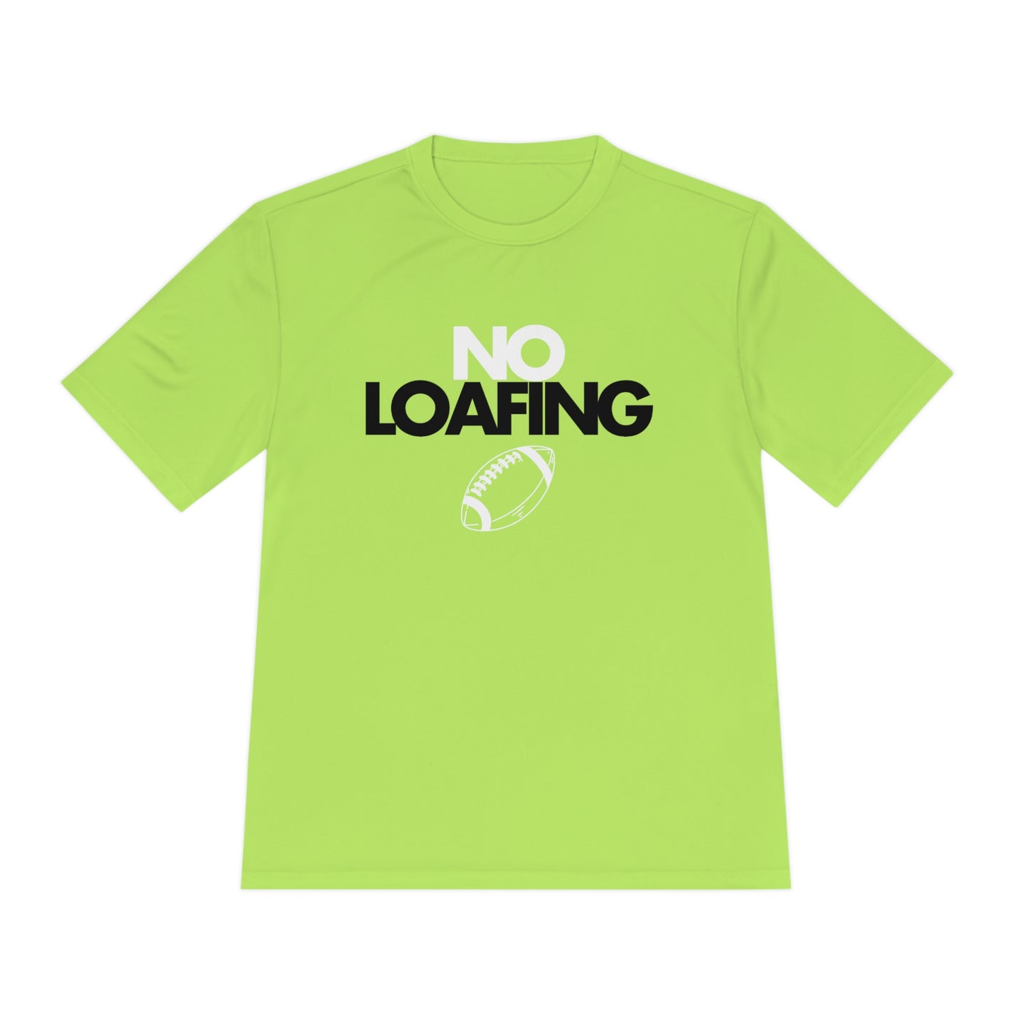 NO LOAFING Moisture Wicking Tee