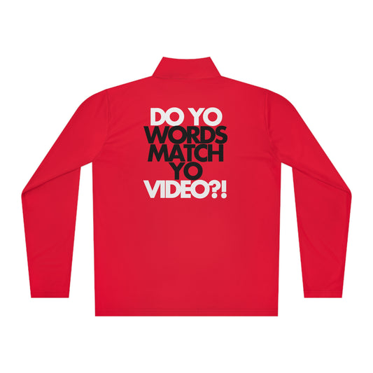 Do Yo Words Match Yo Video (on back) Unisex Quarter-Zip Pullover