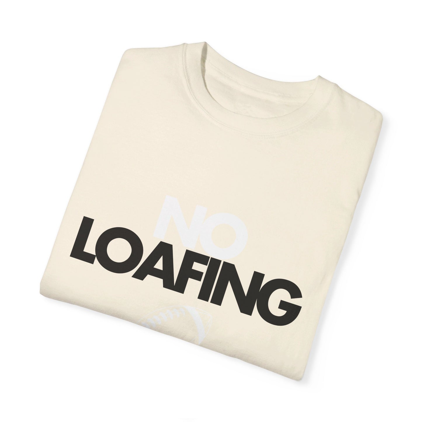 NO LOAFING basic T-shirt