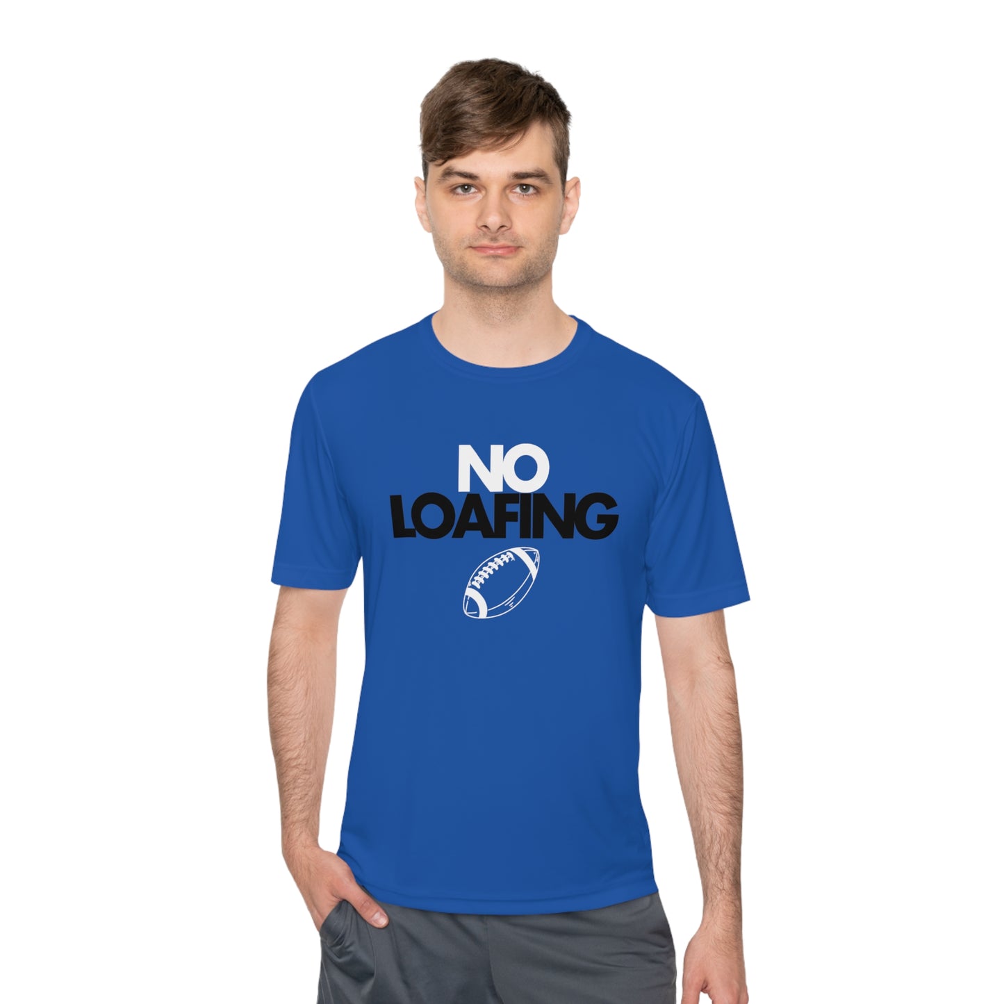 NO LOAFING Moisture Wicking Tee