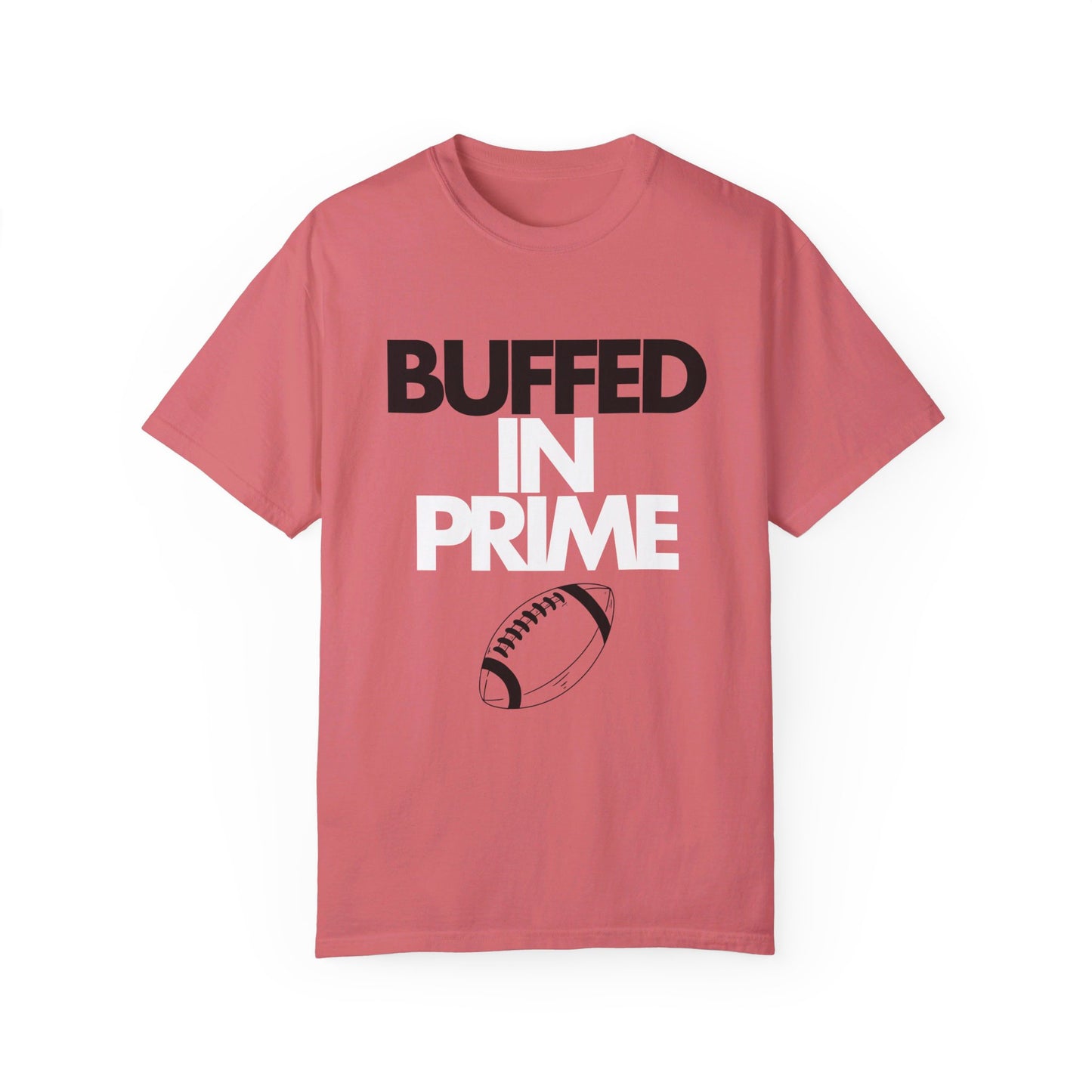 Buffed In Prime Unisex Garment-Dyed T-shirt