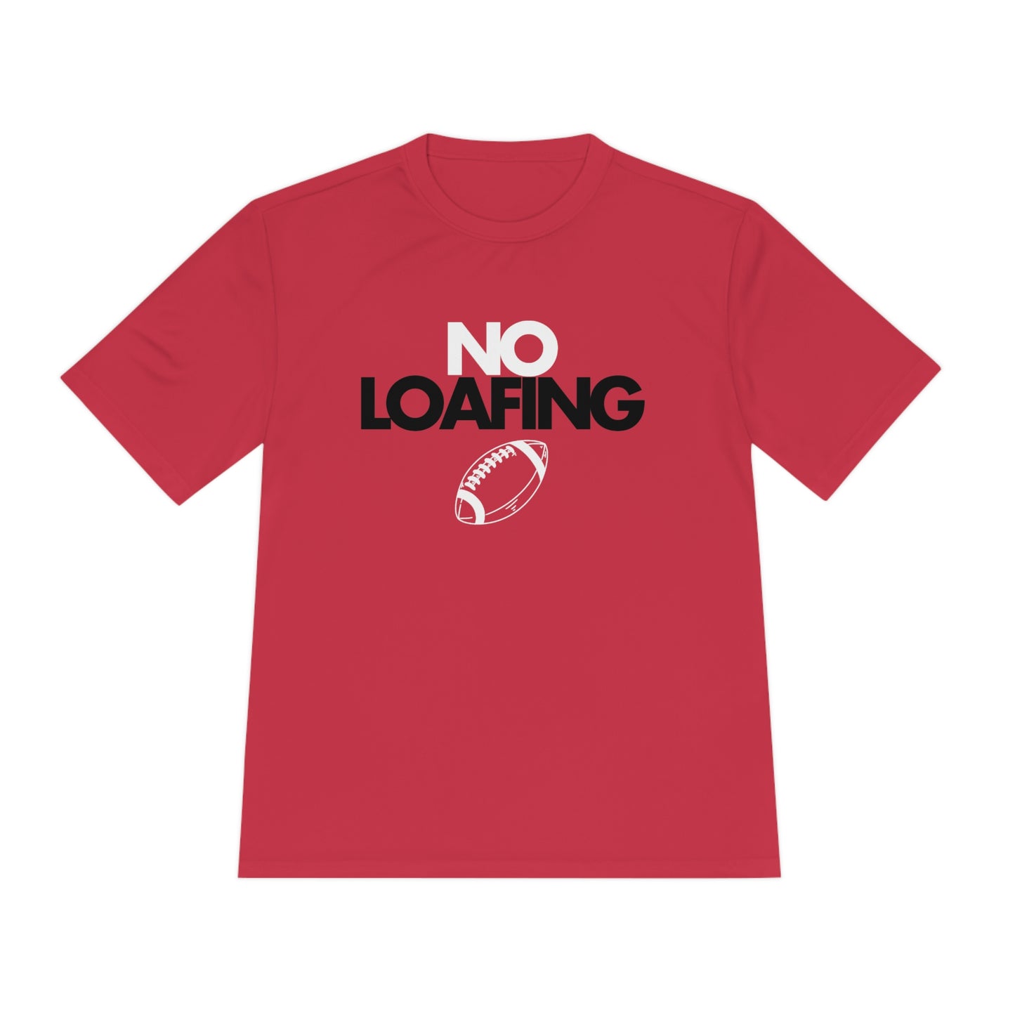 NO LOAFING Moisture Wicking Tee