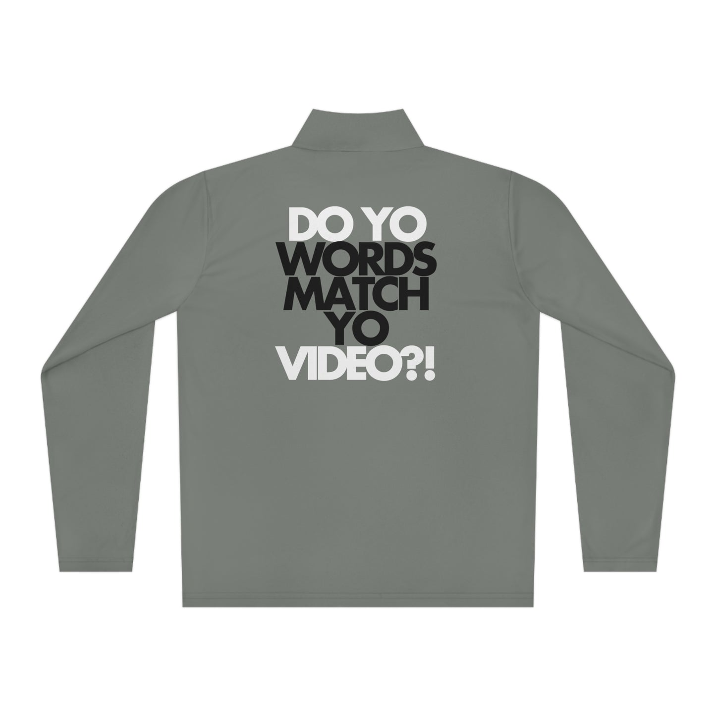 Copy of Do Yo Words Match Yo Video (on back) Unisex Quarter-Zip Pullover