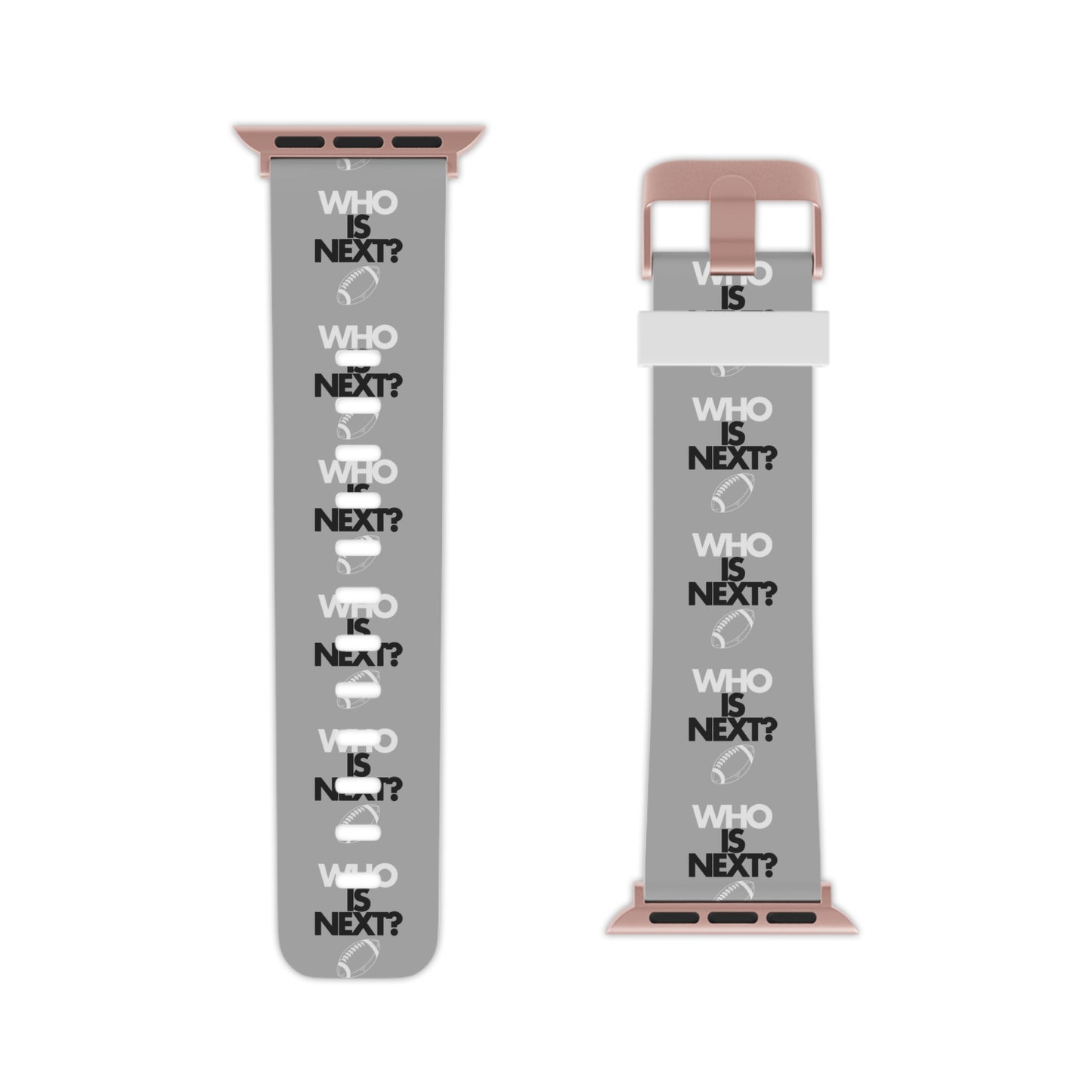 "Who is Next" Watch Band for Apple Watch