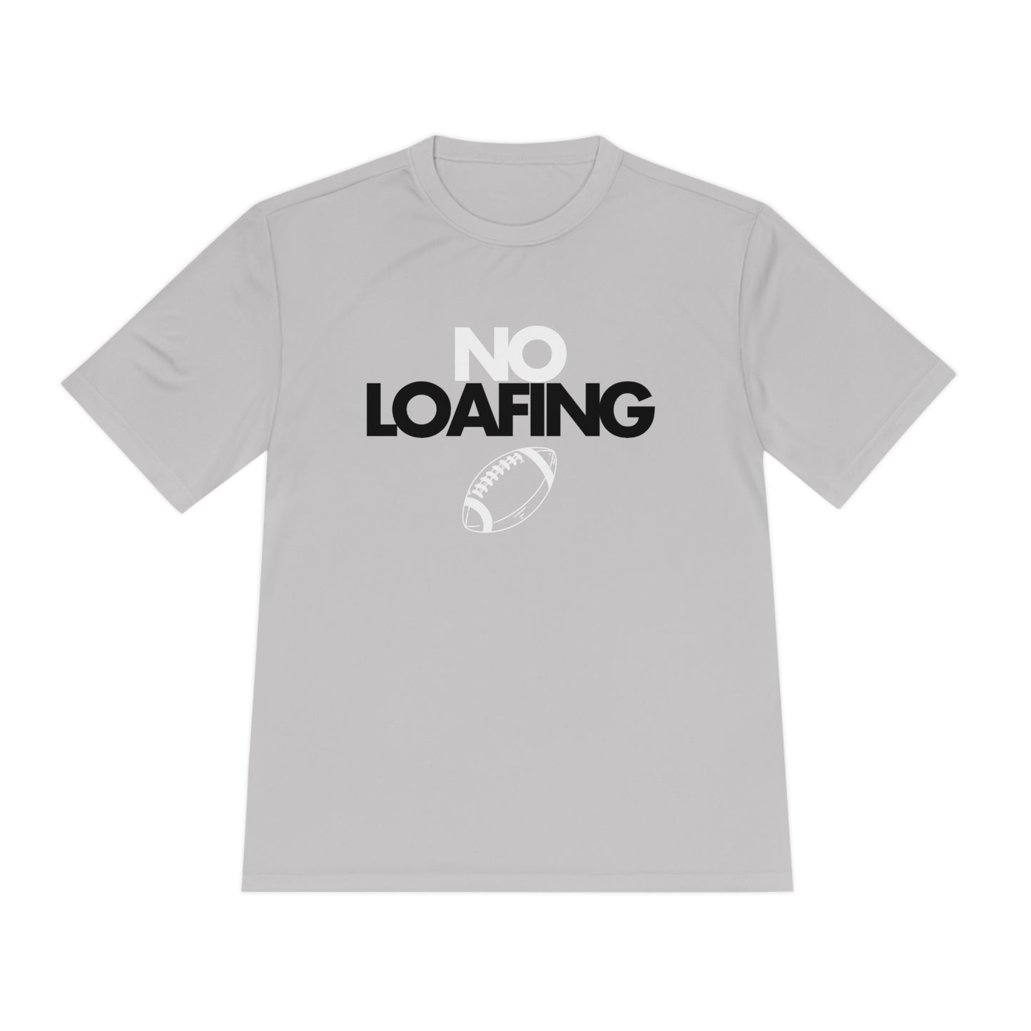 NO LOAFING Moisture Wicking Tee