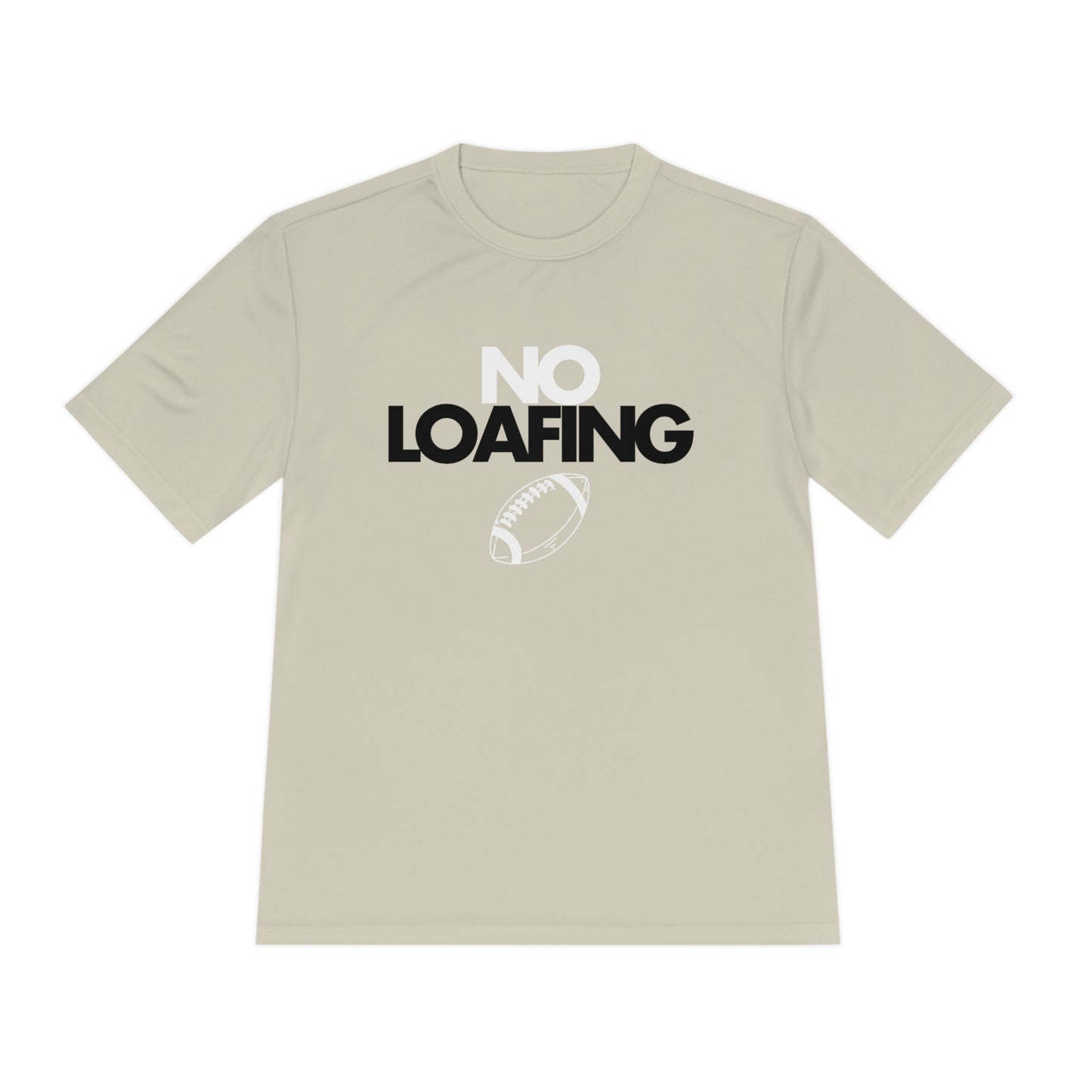 NO LOAFING Moisture Wicking Tee