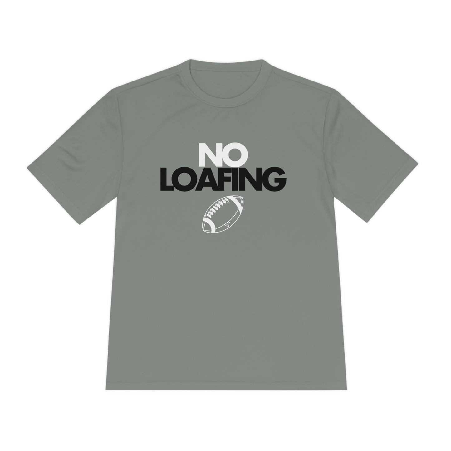 NO LOAFING Moisture Wicking Tee