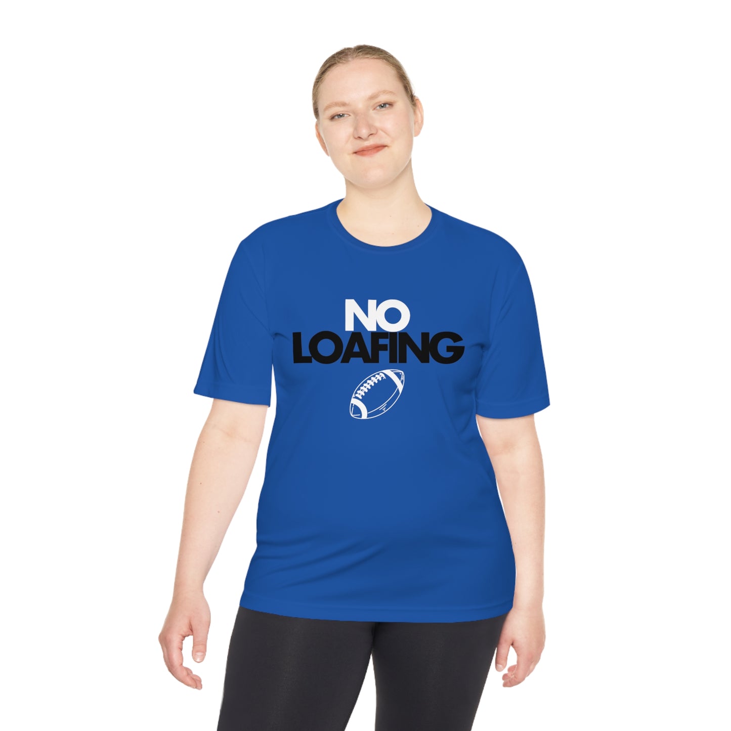 NO LOAFING Moisture Wicking Tee