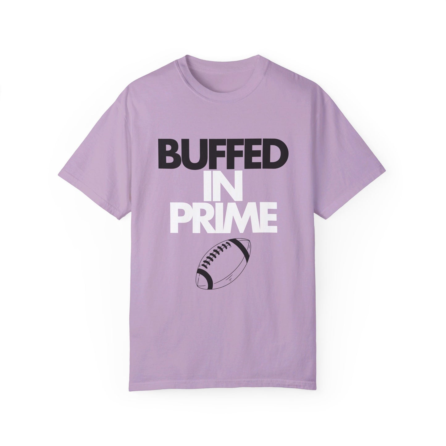 Buffed In Prime Unisex Garment-Dyed T-shirt