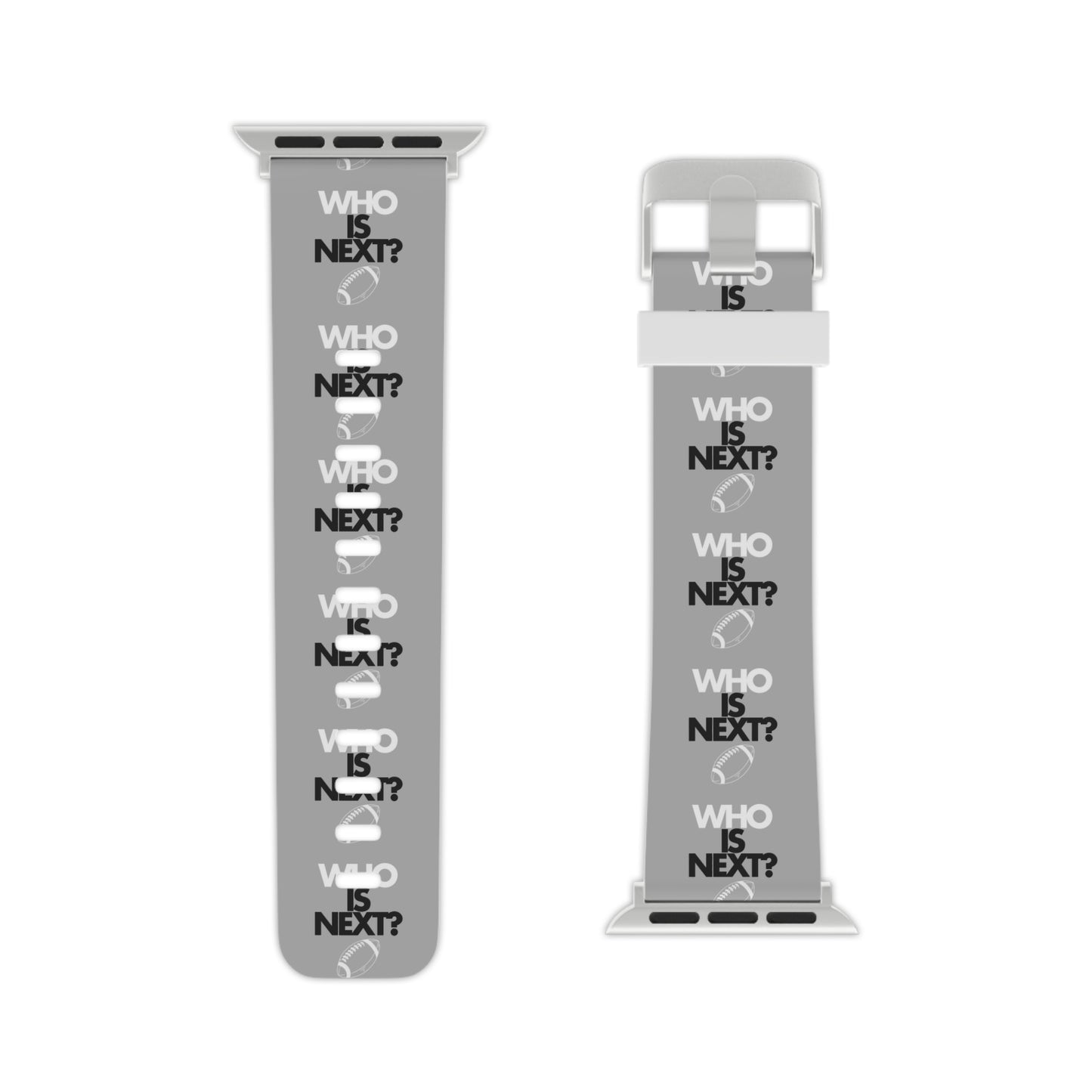 "Who is Next" Watch Band for Apple Watch
